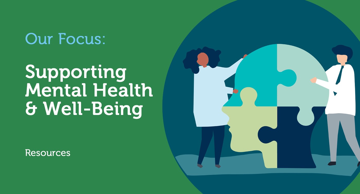 Our Focus:  Supporting Mental Health & Well-Being